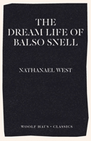 The Dream Life of Balso Snell 1925788903 Book Cover