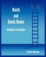 North and South Nodes: Guideposts of the Spirit 0866906223 Book Cover