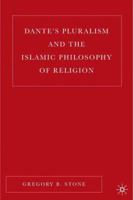 Dante's Pluralism and the Islamic Philosophy of Religion 1349532924 Book Cover