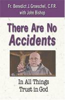 There are No Accidents: In All Things Trust in God 1592761208 Book Cover