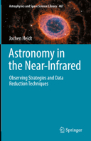 Astronomy in the Near-Infrared - Observing Strategies and Data Reduction Techniques 3030984400 Book Cover