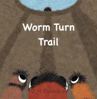 Worm Turn Trail (The Fuzzy Forest) 1967728038 Book Cover