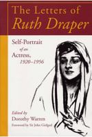 The Letters of Ruth Draper: Self-Portrait of an Actress, 1920 - 1956 0684158183 Book Cover