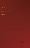 Storia degli Italiani: Tomo IV 3368017918 Book Cover