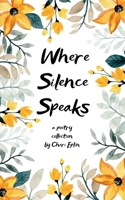 Where Silence Speaks 9370929479 Book Cover