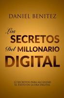 Los Secretos Del Millonario Digital: o 12 SECRETOS PARA ALCANZAR EL EXITO EN LA ERA DIGITAL . 1725791536 Book Cover