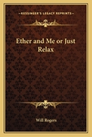 Ether and Me or "Just Relax" (hardcover) B007GAC70I Book Cover