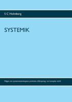 Systemik: Något om systemvetenskapens praktiska tillämpning i en komplex värld 9178510767 Book Cover