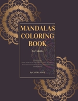 Mandalas Coloring Book for Adults: Featuring +60 of the World’s Most Beautiful Mandalas for Relaxation and Meditation - Large 8.5"x11" - Premium Quality B08P19WF4B Book Cover