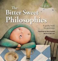 The Bitter Sweet Philosophies 1496037731 Book Cover