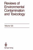 Reviews of Environmental Contamination and Toxicology, Volume 123: Continuation of Residue Reviews 1461276993 Book Cover