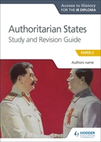 Ath for the Ib Diploma: Authoritarian States Study&revision Guide 1510432361 Book Cover