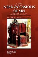 Near Occasions of Sin 1456868675 Book Cover