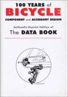 100 Years of Bicycle Component and Accessory Design : The Data Book 1892495015 Book Cover