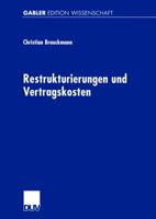 Restrukturierungen Und Vertragskosten: Eine Analyse Des Restrukturierungsprozesses Des Preussag- Konzerns 1996 Bis 1999 3824473542 Book Cover
