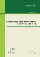Bilanzierung nach Handelsrecht, Steuerrecht und IFRS 3863413342 Book Cover