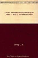 Ken en Verstaan Landbouwetenskap Graad 11 & amp; 12 (Ken En Verstaan) 0947465391 Book Cover