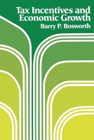 Tax Incentives and Economic Growth 0815710356 Book Cover