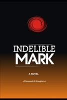 Indelible Mark B0B3X1PB7G Book Cover