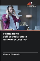 Valutazione dell'esposizione a rumore eccessivo (Italian Edition) 6207601432 Book Cover