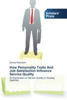 How Personality Traits and Job Satisfaction Influence Service Quality 3639764714 Book Cover