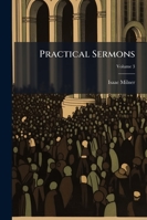 Practical Sermons, Volume 3 1145444741 Book Cover