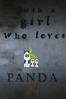 just a girl who loves PANDA: Just A Girl Who Loves Pandas: lined blushnotes Notebook, Diary, Journal or Planner | Size 6 x 9 | 110 lined Pages | ... Journaling, Calligraphy and Hand Lettering 167592662X Book Cover