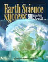 Earth Science Success: 50 Lesson Plans for Grades 6-9 1933531355 Book Cover