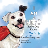 I Am A Hero But No One Knows (Life on Green Acres) B0HGWRGWSS Book Cover
