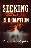 Seeking Redemption (Curses  Secrets Book Three) 0989494683 Book Cover