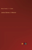 James Skinner. A Memoir 3385357578 Book Cover