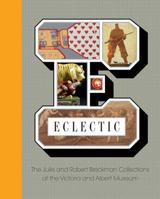 ECLECTIC : THE JULIE AND ROBERT BRECKMAN COLLECTIONS AT THE V&A /ANGLAIS 1851778888 Book Cover