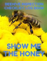 Beehive Inspection Checklist Log Book: Helpful Beekeeper Record Book to Track Beehive Health, Appearance and Conditions; Yellow Flower Cover 1093585226 Book Cover