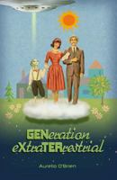 GENeration eXtraTERrestrial 1935927256 Book Cover