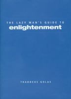 The Lazy Man's Guide to Enlightenment