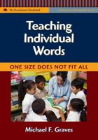 Teaching Individual Words: One Size Does Not Fit All (Language & Literacy Practitioners Bookshelf Series) (Language & Literacy Practitioners Bookshelf) (Practitioner's Bookshelf) 0807749303 Book Cover