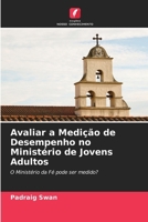 Avaliar a Medição de Desempenho no Ministério de Jovens Adultos (Portuguese Edition) 6208530342 Book Cover