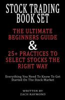 Stock Trading for Beginners Book Set: The Ultimate Beginners Guide - Everything You Need to Know to Get You Started on the Stock Market - 25+ Ways to Choose Profitable Stocks 1534672354 Book Cover