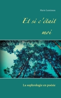 Et si c'était moi: La sophrologie en poésie 2322260878 Book Cover