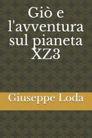 Giò e l'avventura sul pianeta XZ3 (I racconti del nonno) B08L3Q6FNR Book Cover