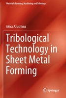 Tribological Technology in Sheet Metal Forming (Materials Forming, Machining and Tribology) 9811662320 Book Cover