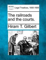 The railroads and the courts. 1149959789 Book Cover