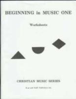 Beginning in Music One Christian Music Series Worksheets 0739905910 Book Cover