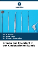 Kronen aus Edelstahl in der Kinderzahnheilkunde 6206002535 Book Cover