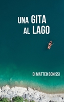 Una gita al lago (Italian Edition) B0CJD2QR7V Book Cover