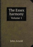 The Essex Harmony Volume 1 5518951523 Book Cover