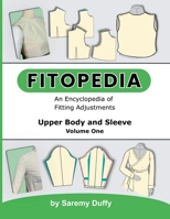 Fitopedia: An Encyclopedia of Fitting Adjustments for the Upper Body and Sleeve B0H8K57J1Q Book Cover