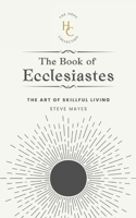 The Book of Ecclesiastes: The Art of Skillful Living B0C2RVLRC6 Book Cover