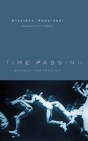 Time Passing (European Perspectives: A Series in Social Thought and Cultural Criticism) 0231125143 Book Cover
