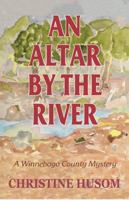An Altar by the River 1948068044 Book Cover